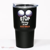 Stop Staring At My Golf Balls Cute Golfing Funny Boobs Balls Tumbler thumb 0