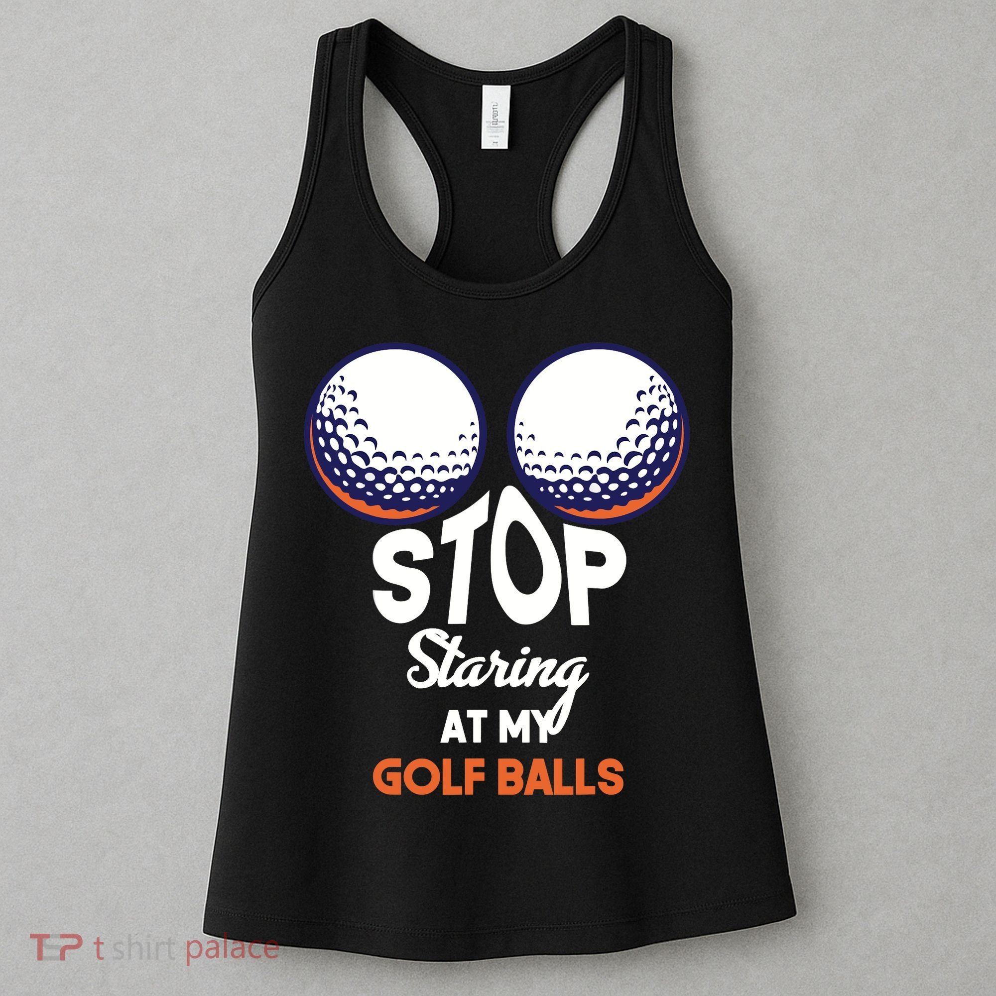 Stop Staring At My Golf Balls Cute Golfing Funny Boobs Balls Women's Tank Top
