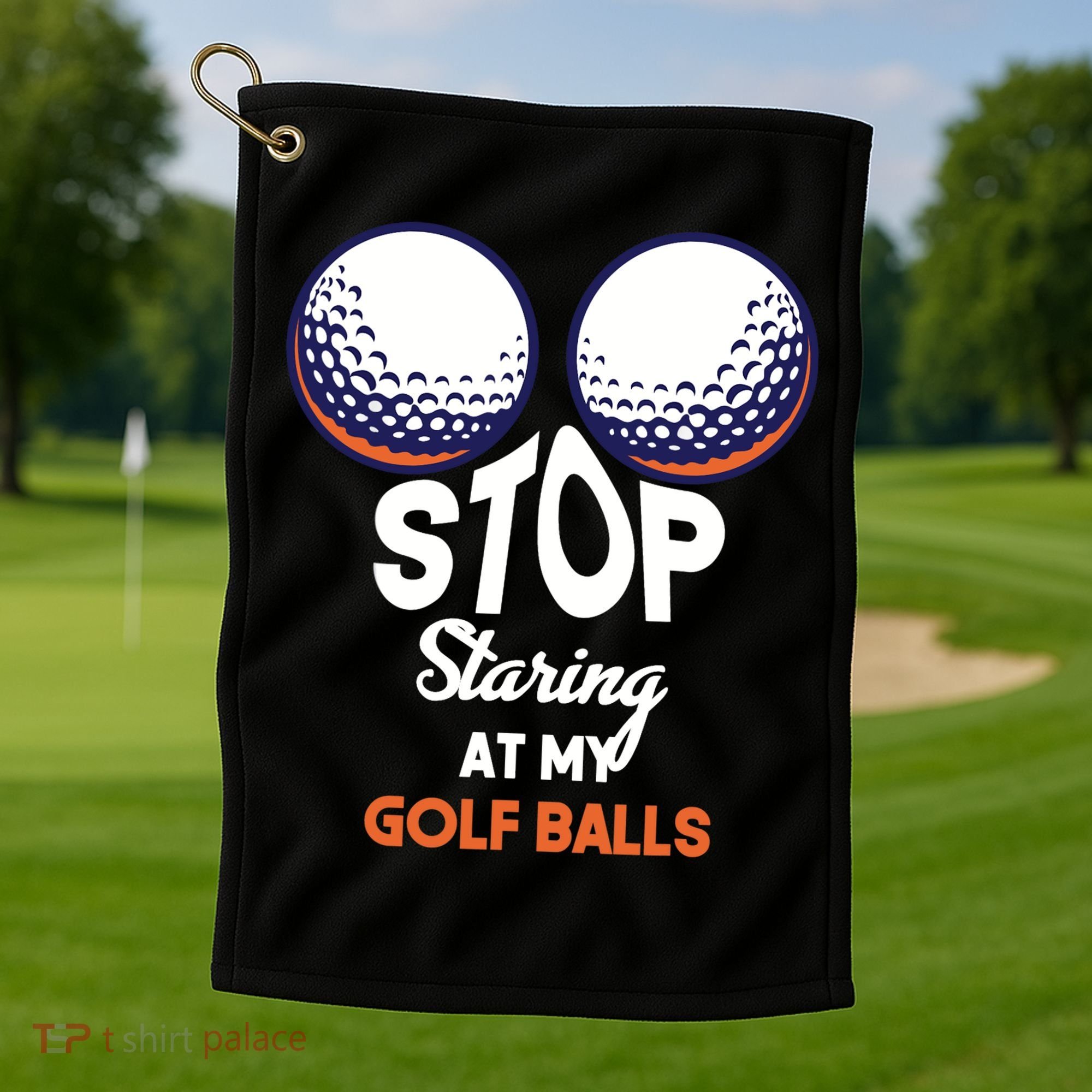 Stop Staring At My Golf Balls Cute Golfing Funny Boobs Balls Golf Towel
