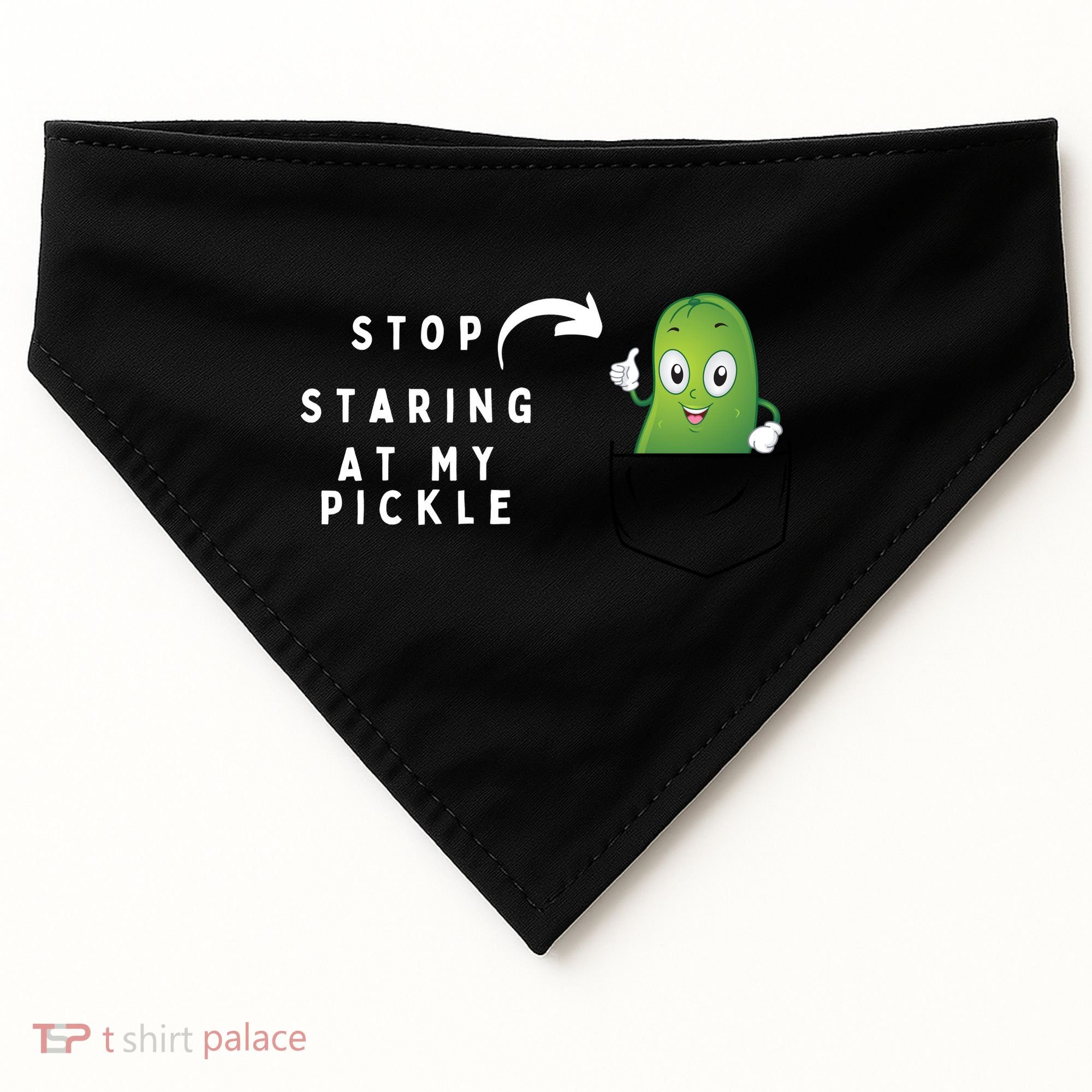 Stop Staring At My Pickle Adult Humor Pickle Lover USA-Made Doggie Bandana
