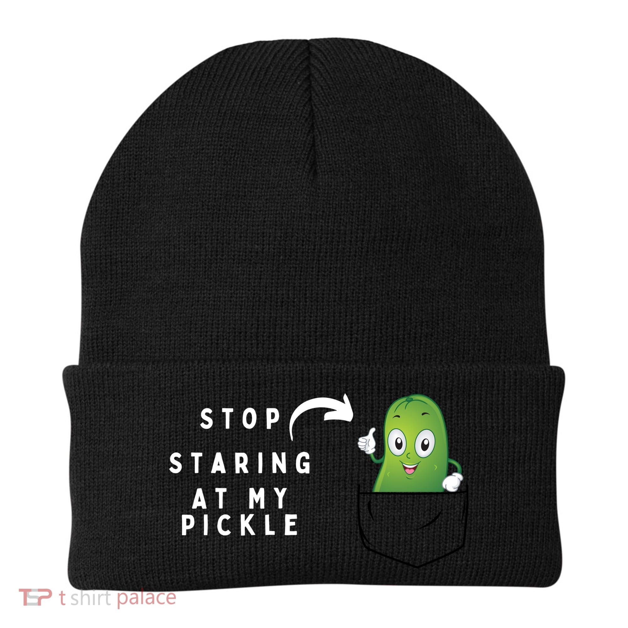 Stop Staring At My Pickle Adult Humor Pickle Lover Beanie