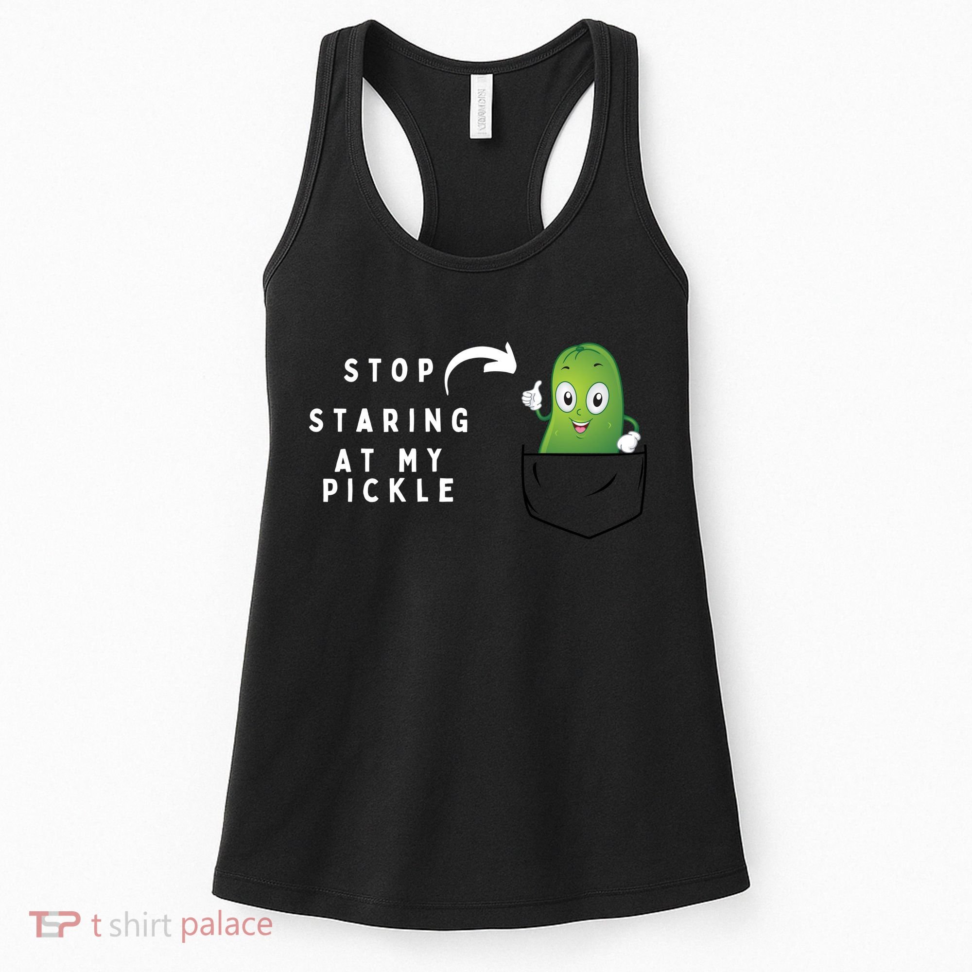 Stop Staring At My Pickle Adult Humor Pickle Lover Women's Tank Top
