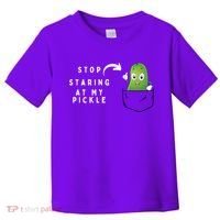 Stop Staring At My Pickle Adult Humor Pickle Lover Toddler T-Shirt thumb 0
