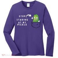 Stop Staring At My Pickle Adult Humor Pickle Lover Women's Long Sleeve Shirt thumb 0