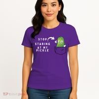 Stop Staring At My Pickle Adult Humor Pickle Lover Women's T-Shirt thumb 4