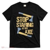 Stop Staring At My Axe Funny Axe Throwing Lover Mp T-Shirt thumb 0
