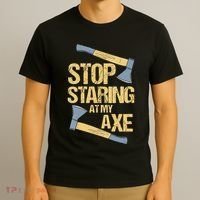 Stop Staring At My Axe Funny Axe Throwing Lover Mp T-Shirt thumb 3