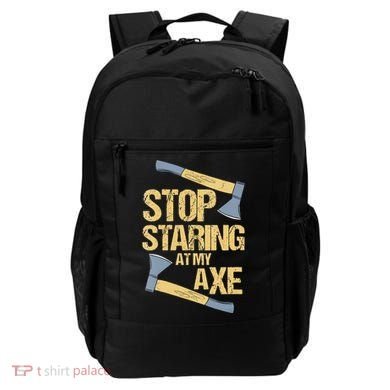 Stop Staring At My Axe Funny Axe Throwing Lover Mp Backpack