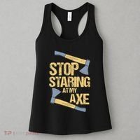Stop Staring At My Axe Funny Axe Throwing Lover Mp Women's Tank Top thumb 3
