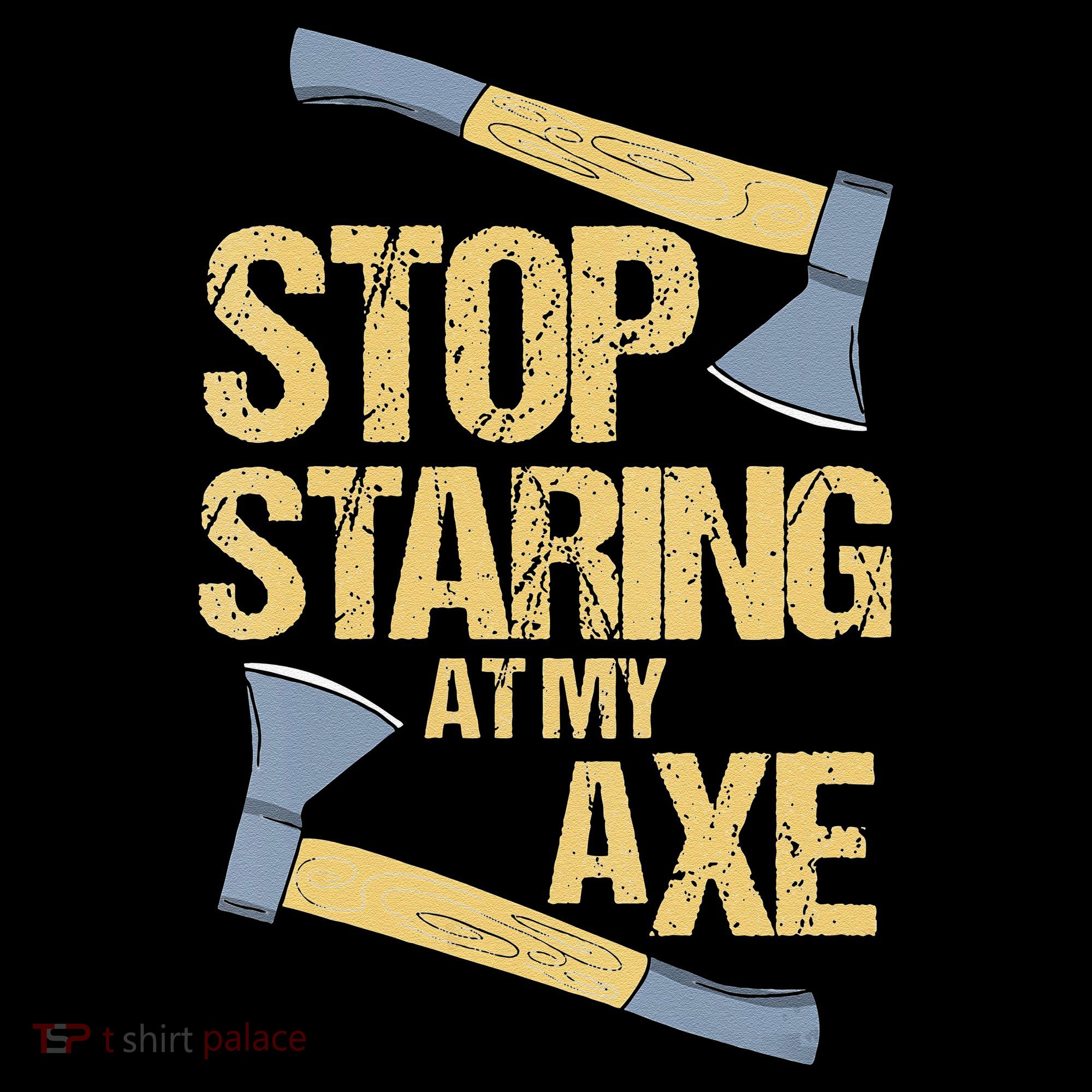 Stop Staring At My Axe Funny Axe Throwing Lover Mp Baby Bodysuit