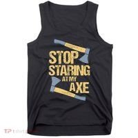 Stop Staring At My Axe Funny Axe Throwing Lover Mp Tank Top thumb 0
