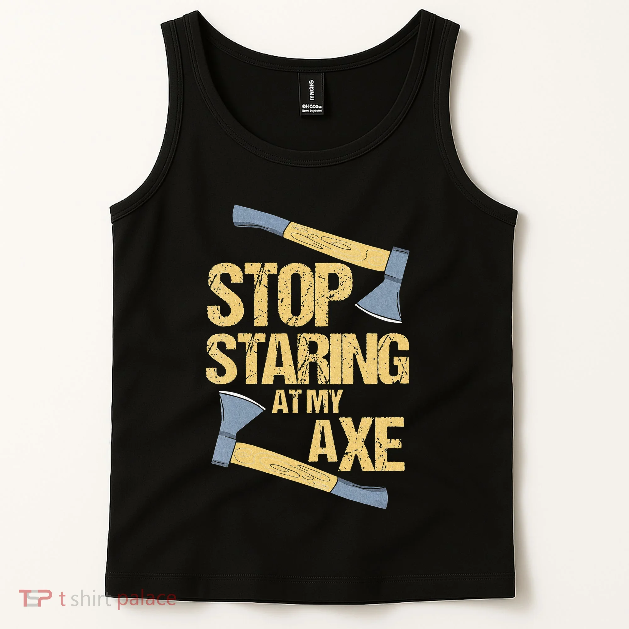 Stop Staring At My Axe Funny Axe Throwing Lover Mp Tank Top