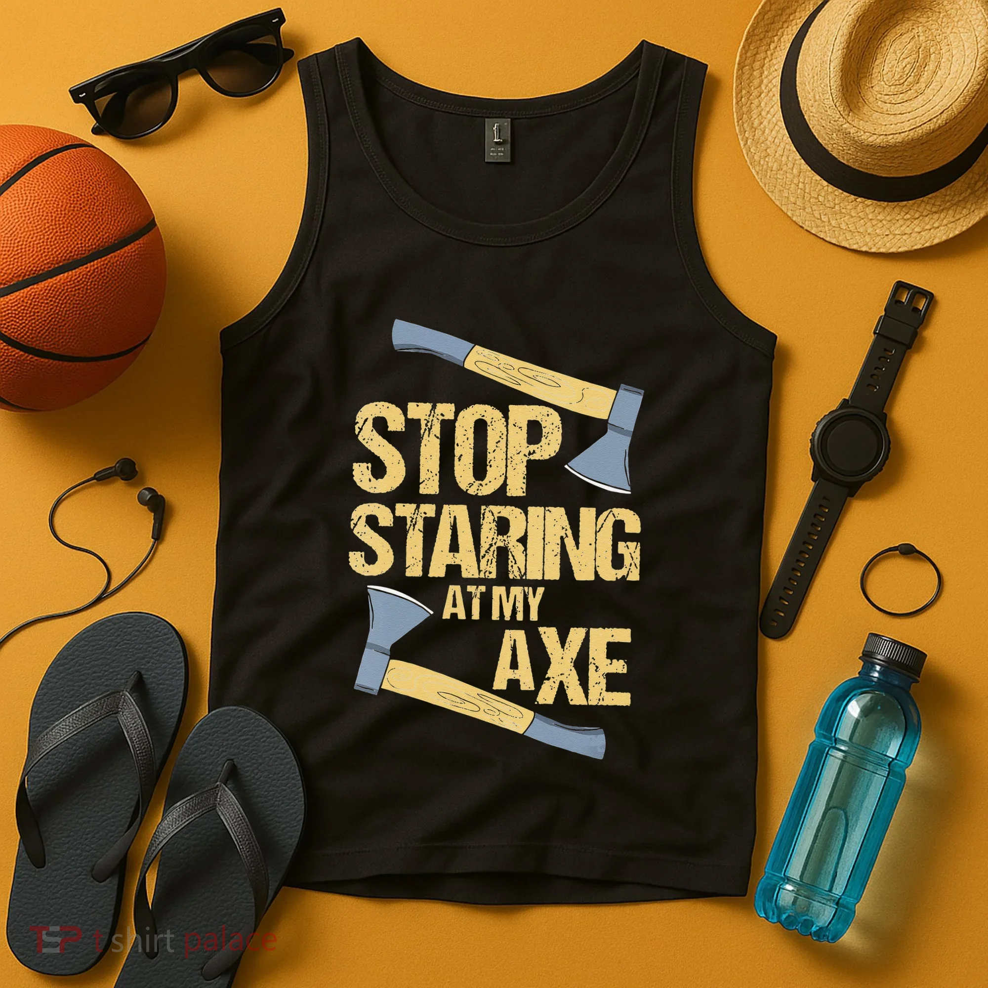 Stop Staring At My Axe Funny Axe Throwing Lover Mp Tank Top