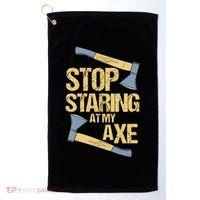 Stop Staring At My Axe Funny Axe Throwing Lover Mp Golf Towel thumb 0
