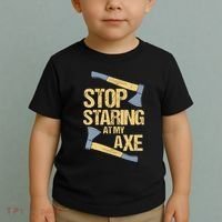 Stop Staring At My Axe Funny Axe Throwing Lover Mp Toddler T-Shirt thumb 2