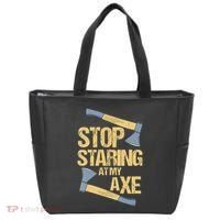 Stop Staring At My Axe Funny Axe Throwing Lover Mp Tote Bag thumb 0