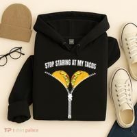 Stop Staring At My Tacos Zip Funny Hoodie thumb 4