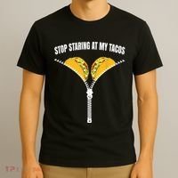 Stop Staring At My Tacos Zip Funny T-Shirt thumb 3