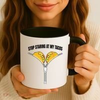 Stop Staring At My Tacos Zip Funny Coffee Mug thumb 3