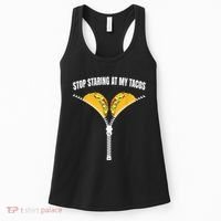 Stop Staring At My Tacos Zip Funny Women's Tank Top thumb 0