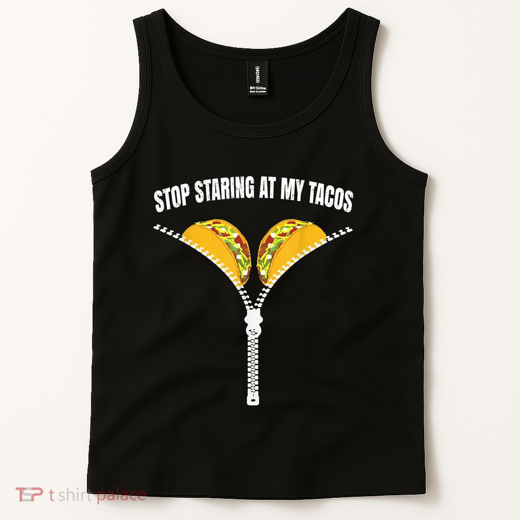 Stop Staring At My Tacos Zip Funny Tank Top