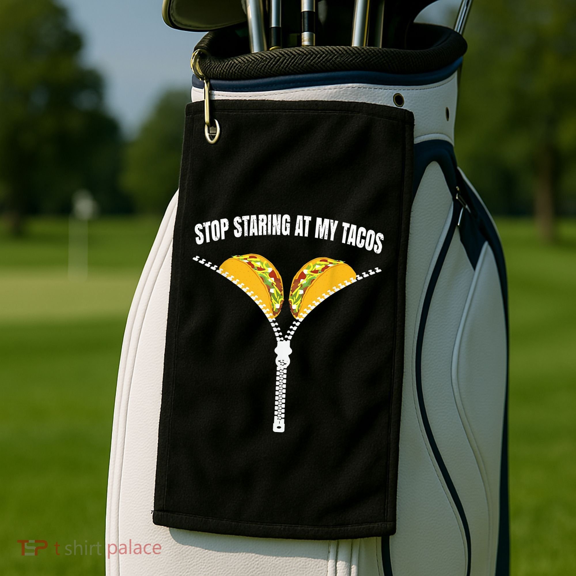 Stop Staring At My Tacos Zip Funny Golf Towel