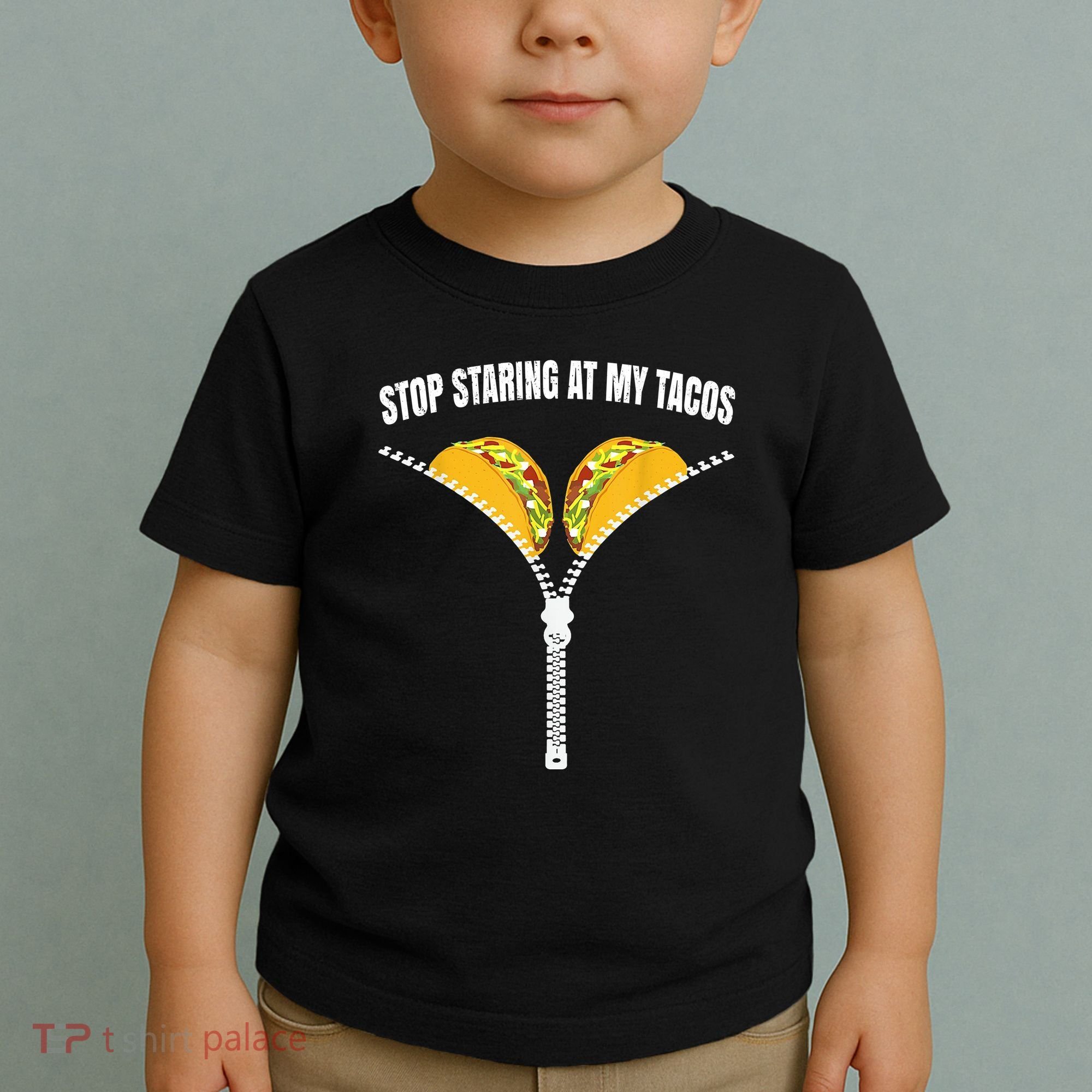 Stop Staring At My Tacos Zip Funny Toddler T-Shirt