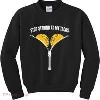 Stop Staring At My Tacos Zip Funny Kids Sweatshirt thumb 0