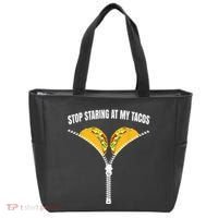 Stop Staring At My Tacos Zip Funny Tote Bag thumb 0