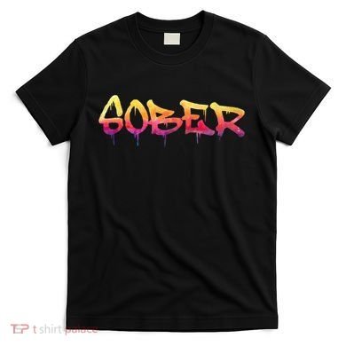 Sober Sobriety Anniversary Recovery Sober Aa Na T-Shirt