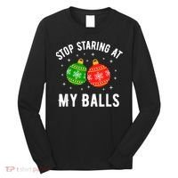 Stop Staring At My Balls Funny Dirty Christmas Long Sleeve Shirt thumb 0