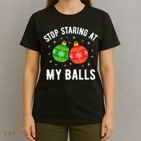 Stop Staring At My Balls Funny Dirty Christmas T-Shirt thumb 4