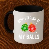 Stop Staring At My Balls Funny Dirty Christmas Coffee Mug thumb 2