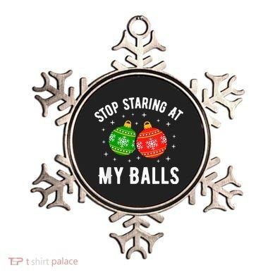 Stop Staring At My Balls Funny Dirty Christmas Ornament
