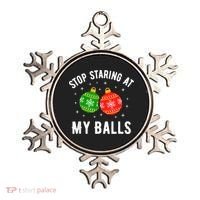 Stop Staring At My Balls Funny Dirty Christmas Ornament thumb 0