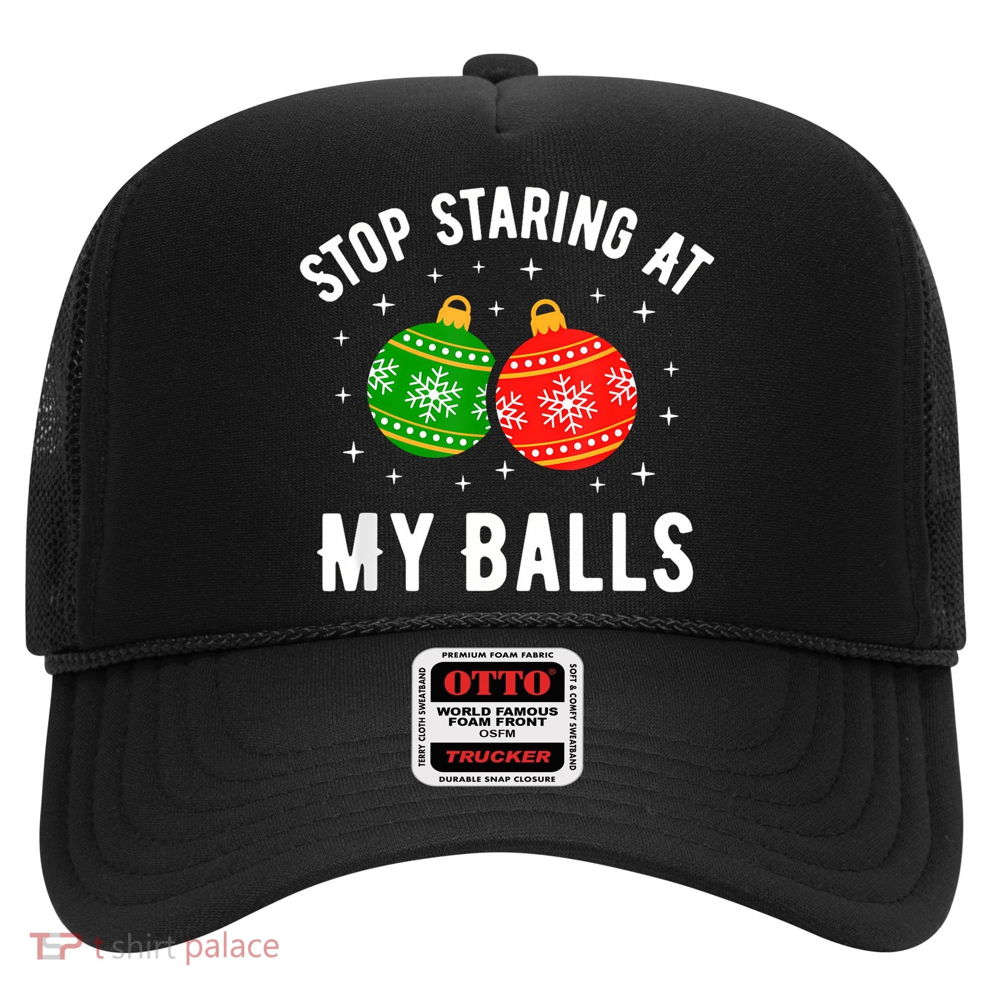 Stop Staring At My Balls Funny Dirty Christmas Hat