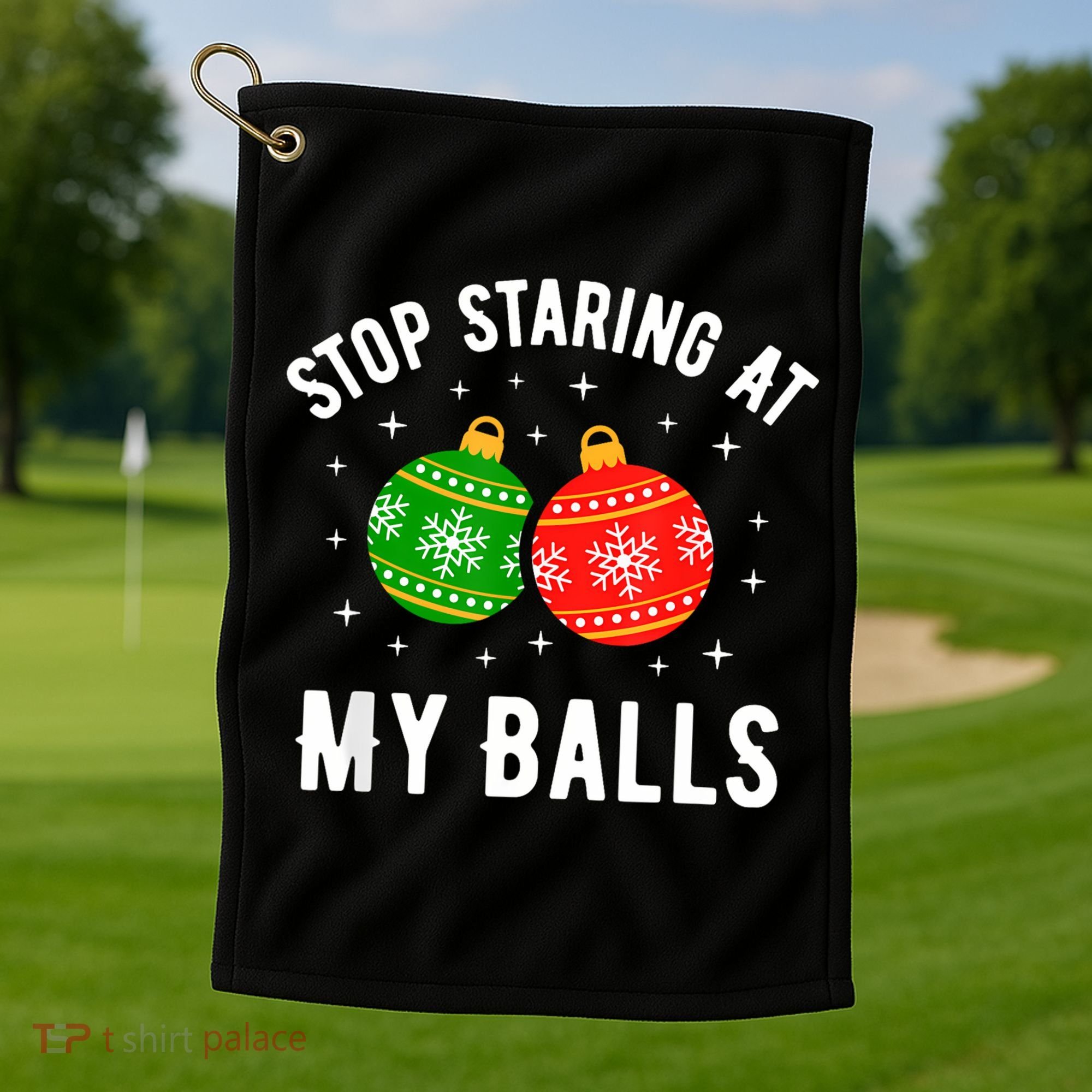 Stop Staring At My Balls Funny Dirty Christmas Golf Towel