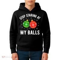 Stop Staring At My Balls Funny Dirty Christmas Kids Hoodie thumb 4