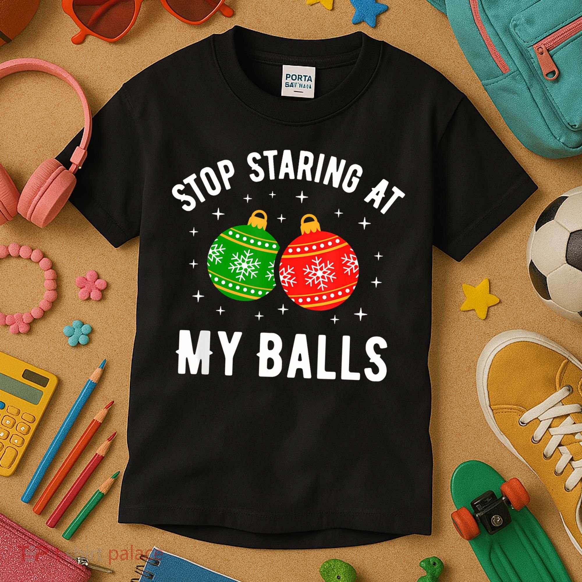 Stop Staring At My Balls Funny Dirty Christmas Kids T-Shirt