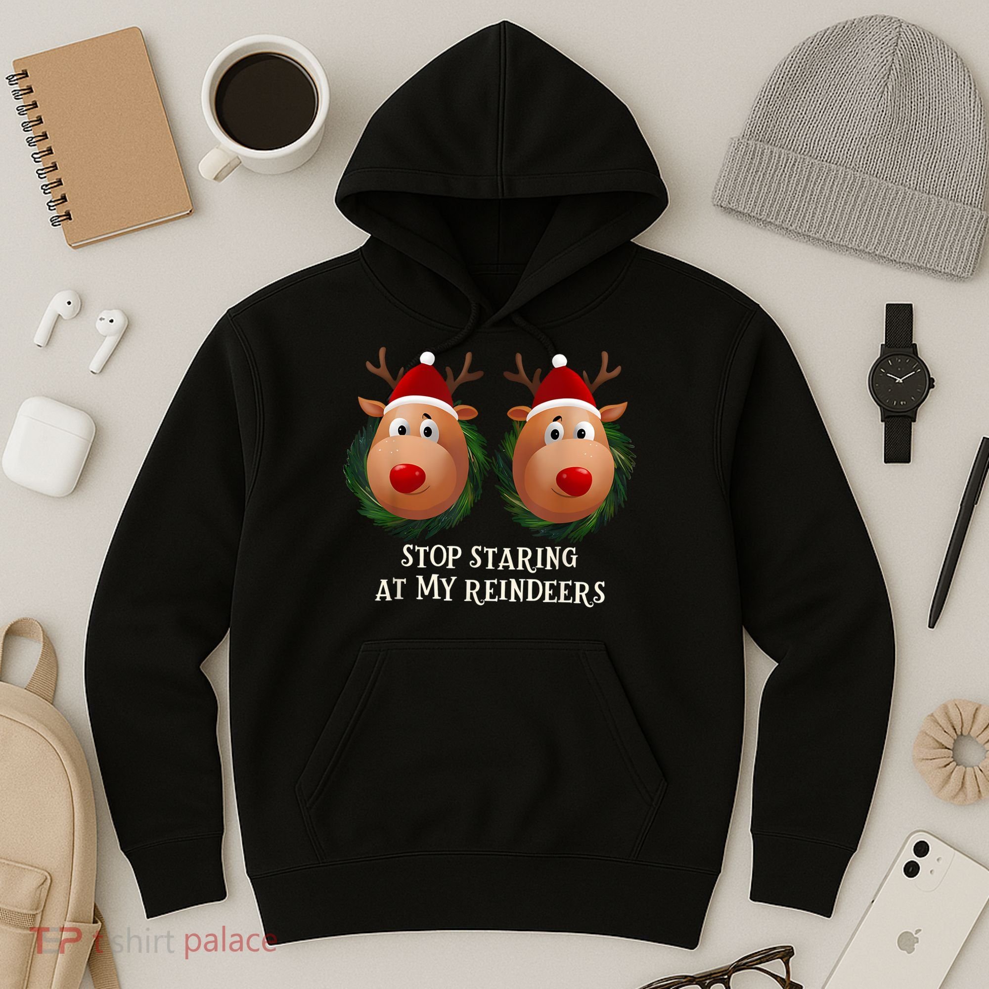 Stop Staring At My Reindeers Ugly Gag Xmas Sweater Christmas Hoodie