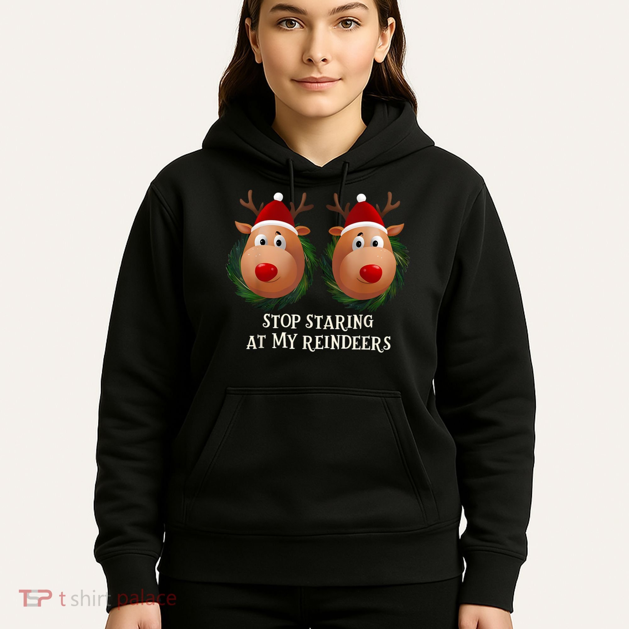 Stop Staring At My Reindeers Ugly Gag Xmas Sweater Christmas Hoodie
