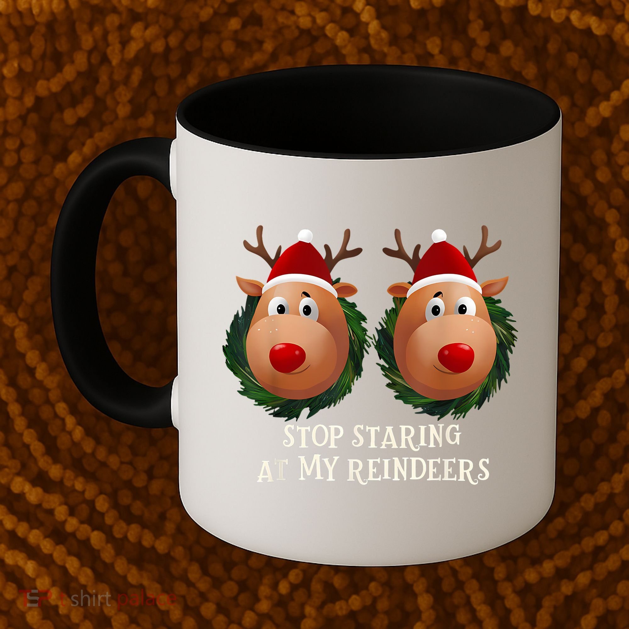 Stop Staring At My Reindeers Ugly Gag Xmas Sweater Christmas Coffee Mug