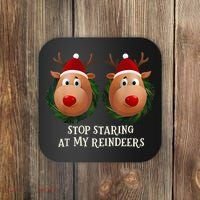 Stop Staring At My Reindeers Ugly Gag Xmas Sweater Christmas Coaster thumb 0