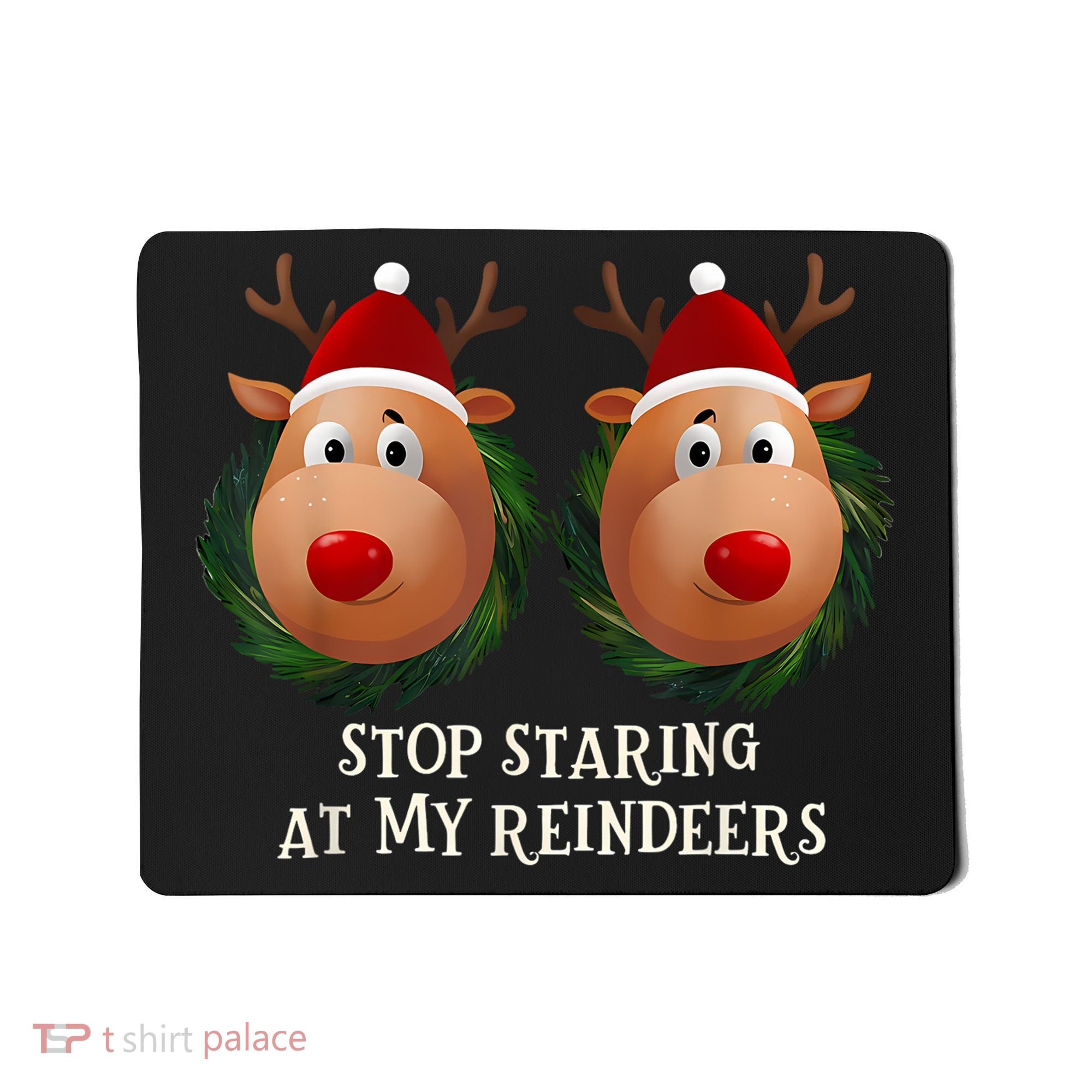 Stop Staring At My Reindeers Ugly Gag Xmas Sweater Christmas Mousepad