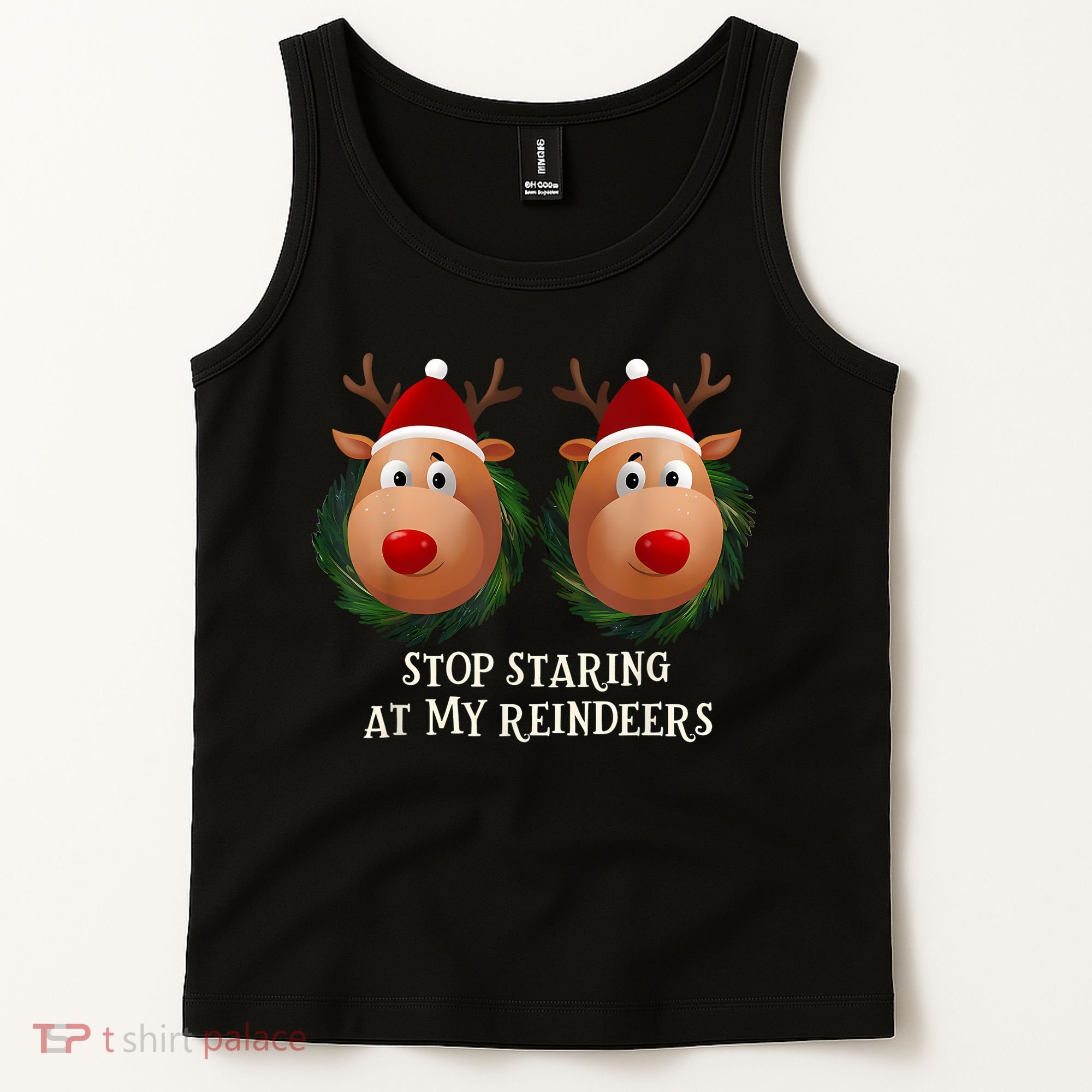 Stop Staring At My Reindeers Ugly Gag Xmas Sweater Christmas Tank Top