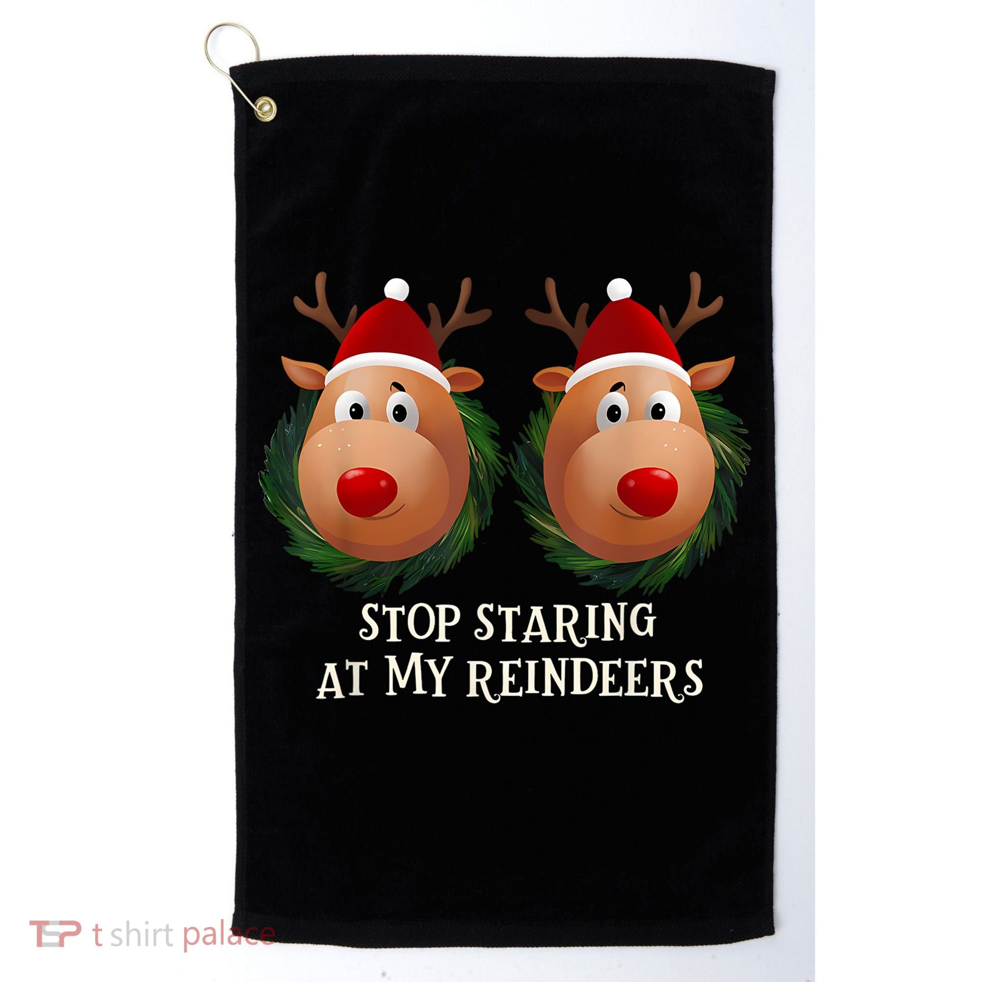 Stop Staring At My Reindeers Ugly Gag Xmas Sweater Christmas Golf Towel