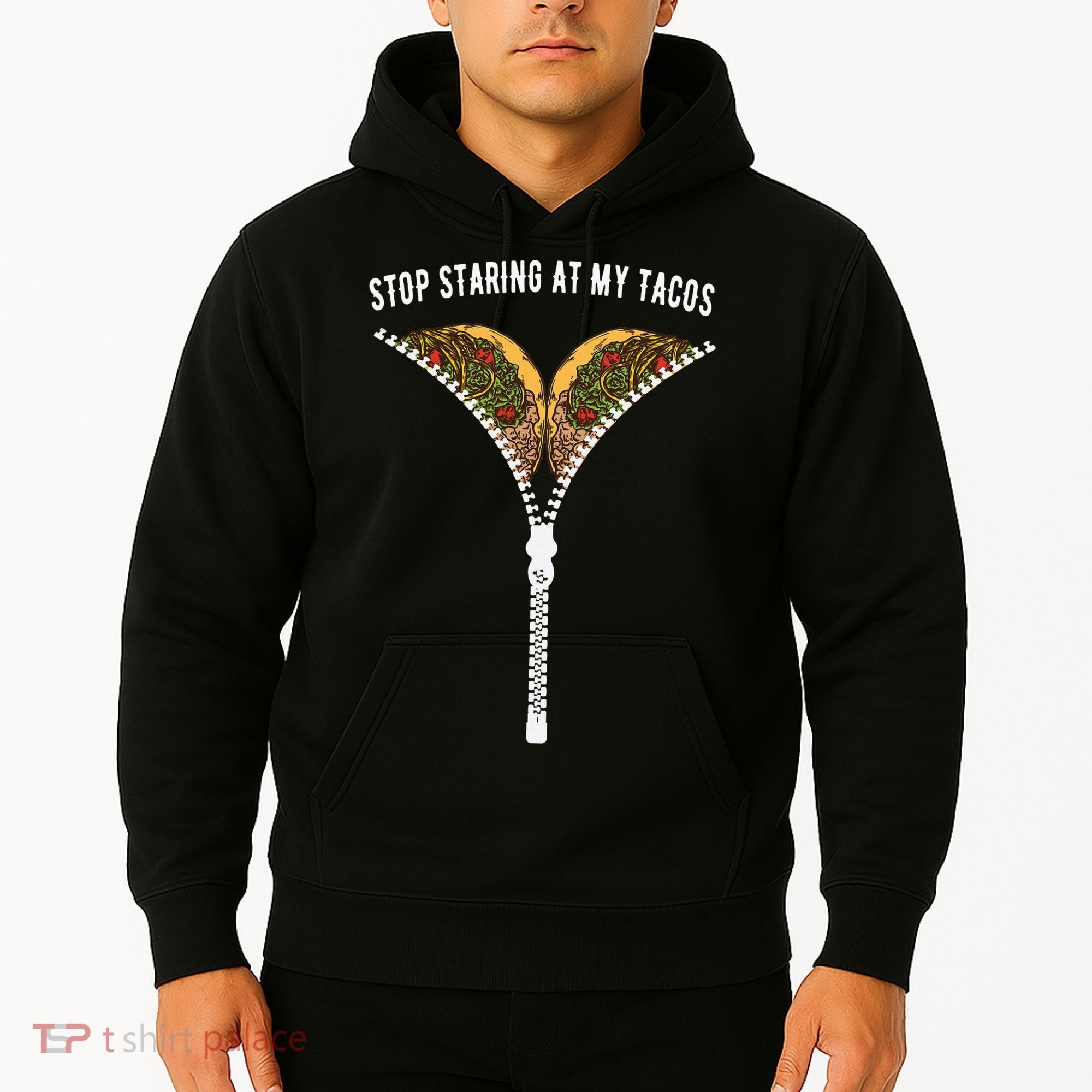 Stop Staring At My Tacos Tacos Lover Classic Hoodie