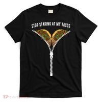 Stop Staring At My Tacos Tacos Lover Classic T-Shirt thumb 0