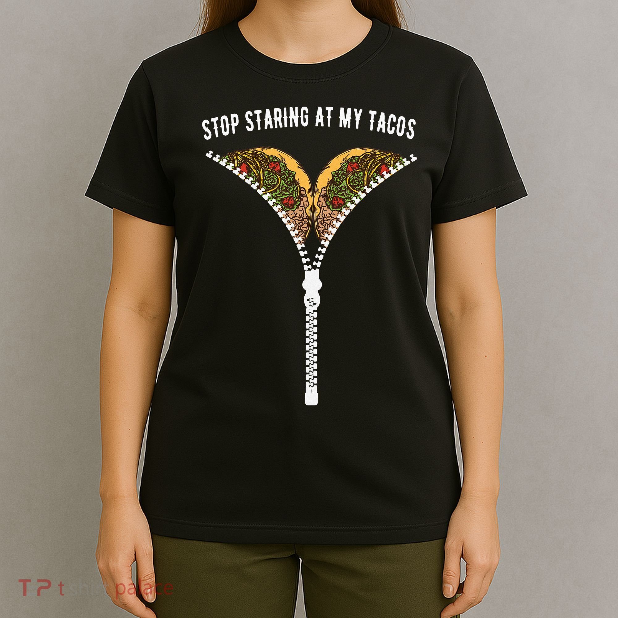 Stop Staring At My Tacos Tacos Lover Classic T-Shirt