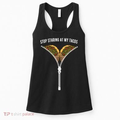 Stop Staring At My Tacos Tacos Lover Classic Women's Tank Top